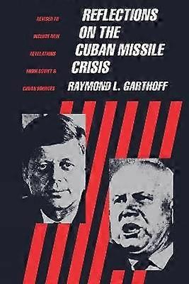 Reflections on the Cuban Missile Crisis
