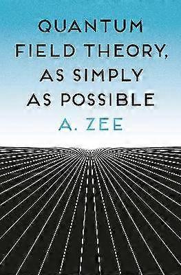Quantum Field Theory as Simply as Possible