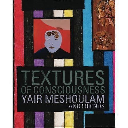 Textures of Consciousness