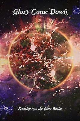 Glory Come Down: Ediție revizuită