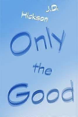 Only the Good