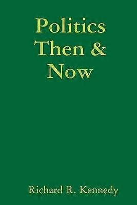 Politics Then & Now