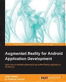Augmented Reality For Android Application Development by Jens Grubert Digital delivered electronically Book