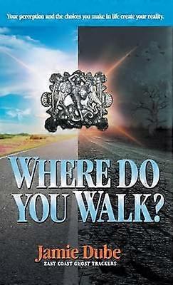Where Do You Walk