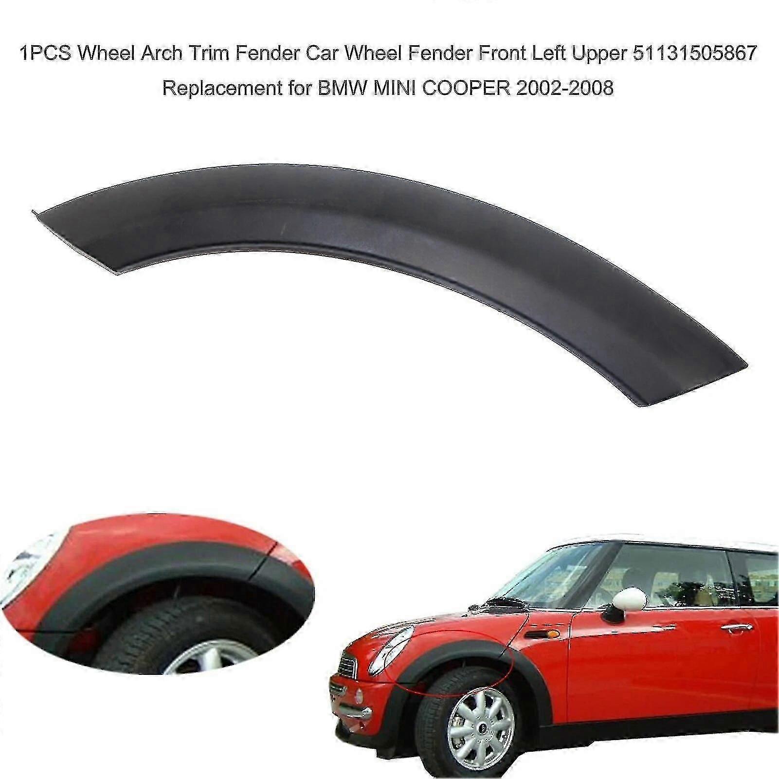 2023 1PCS Wheel Arch Trim Fender Car Wheel Fender Front Left Upper 51131505867 Replacement pentru BMW MINI COOPER 2002-2008
