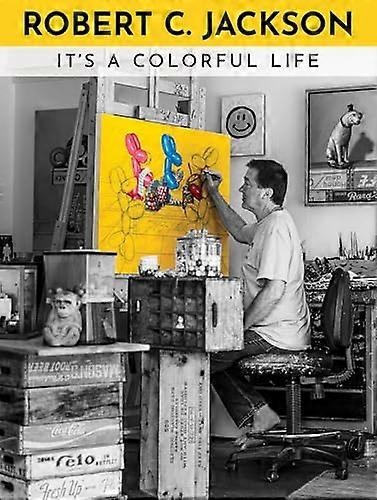 Robert C. Jackson: Its a Colorful Life