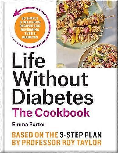 The Life Without Diabetes Cookbook by Emma Porter Hardback Book