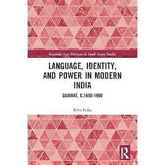 Sprache, Identität und Macht im modernen Indien : Gujarat, ca. 1850-1960