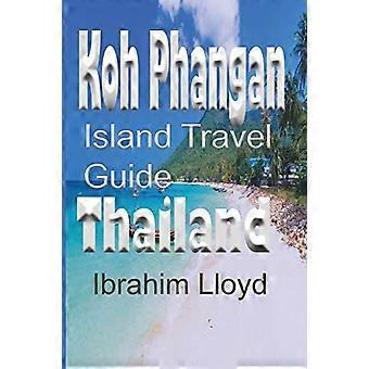 Przewodnik turystyczny po wyspie Koh Phangan, Tajlandia: informacje i przewodnik, turystyka, wakacje, miesiąc miodowy