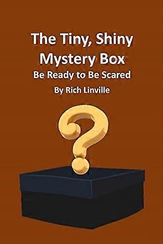 Tiny, Shiny Mystery Box Be Ready to Be Scared