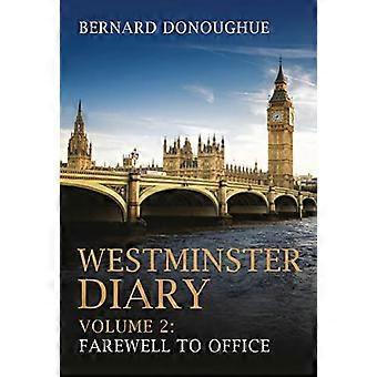 Westminster päiväkirja: Volume 2: jäähyväiset ministeriön Office