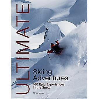 Ultimata skidäventyr: 100 episka upplevelser i snön (Ultimate Adventures)