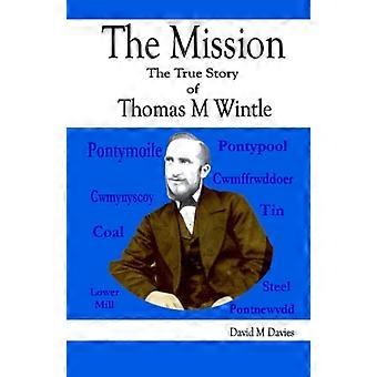 Missionen Den sande historie om Thomas M. Wintle
