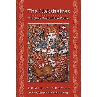 The Nakshatras The Stars Beyond the Zodiac
