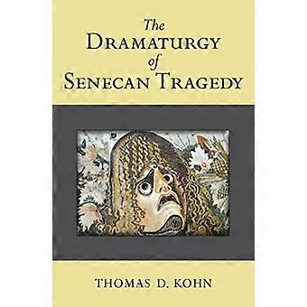 Dramaturgien i den senecanske tragedien