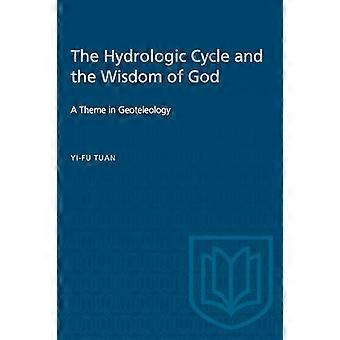 The Hydrologic Cycle and the Wisdom of God A Theme in Geoteleology