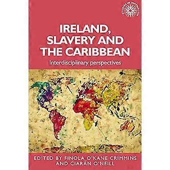 Ireland Slavery and the Caribbean Interdisciplinary Perspectives