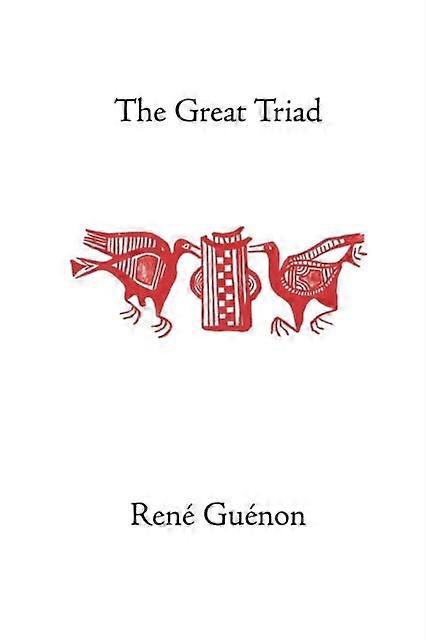The Great Triad - Ren Gunon