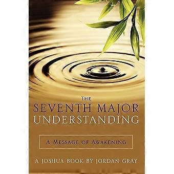 The Seventh Major Understanding - A Message Of Awakening - Jordan Gray - Paperback - en Book