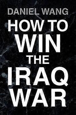 How To Win The Iraq War
