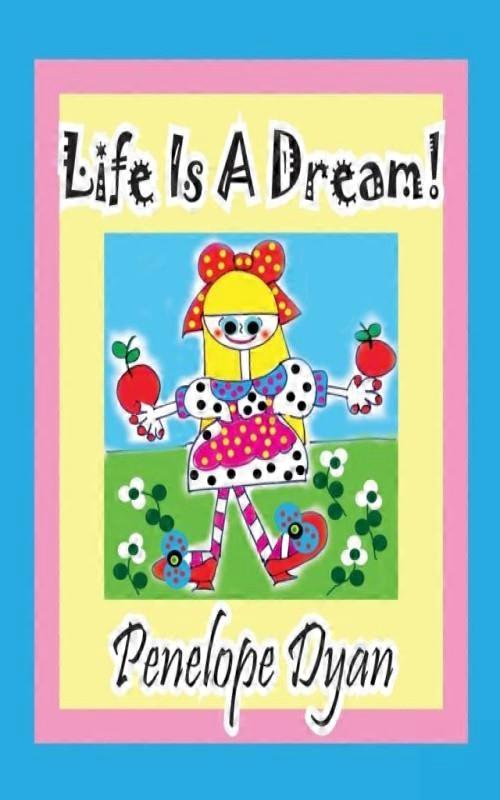 Life Is A Dream