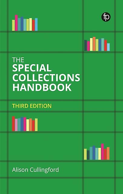The Special Collections Handbook - Alison Cullingford