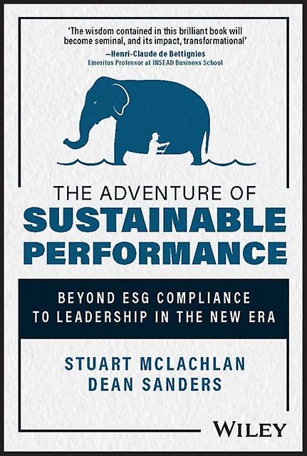 The Adventure Of Sustainable Performance by Dean Sanders Hardback Book