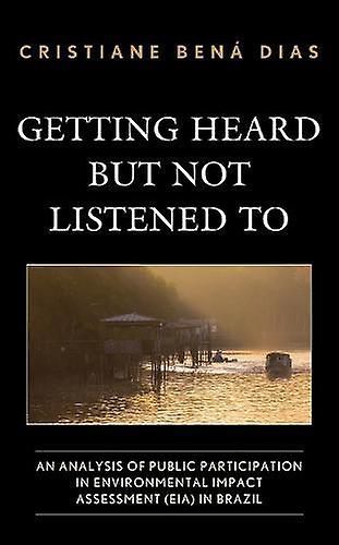 Getting Heard But Not Listened To by Cristiane Bena Dias Paperback Book