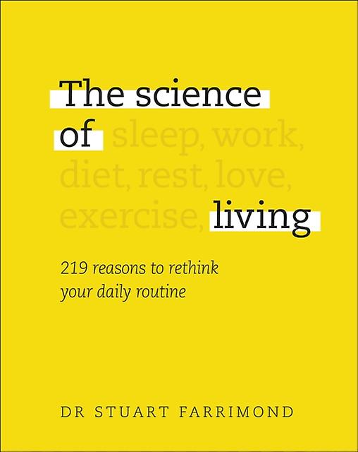The Science Of Living by Dr. Stuart Farrimond Hardback Book