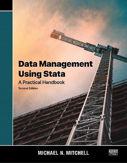 Data Management Using Stata by Mitchell & Michael N. UCLA Academic Technology Services Consulting Group & Los Angeles & California & USA Paperback