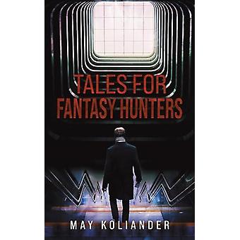 Contos para Caçadores de Fantasia - May Koliander