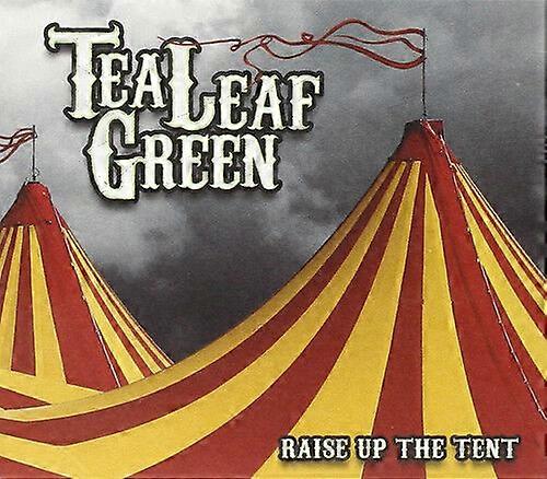 Tea Leaf Green : Raise Up the Tent CD (2008)