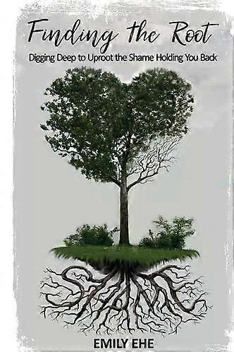 Finding The Root - Emily Ehe