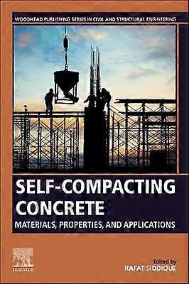 Self-Compacting Concrete: Materials Properties and Applications