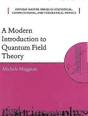 A Modern Introduction to Quantum Field Theory