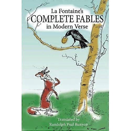 La Fontaine's Complete Fables in Modern Verse