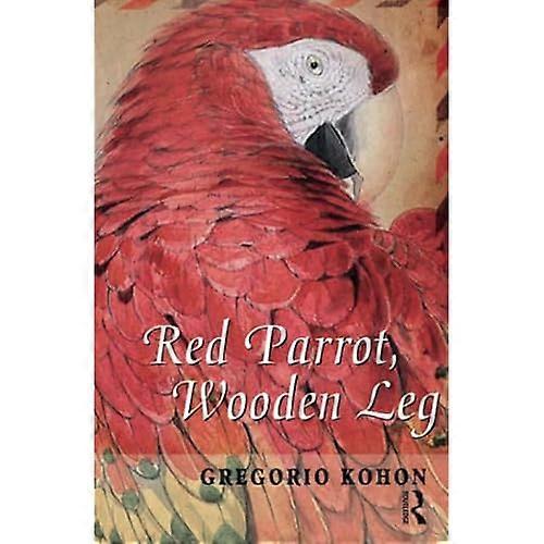 Roter Papagei, Holzbein