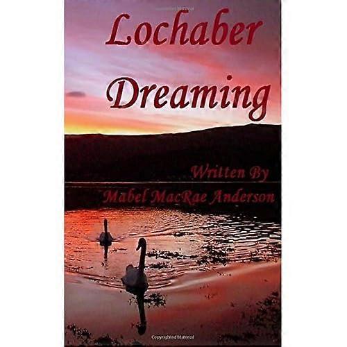 Lochaber Dreaming