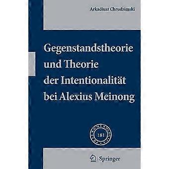 Gegenstandstheorie und Theorie der Intentionalität bei Alexius Meinong