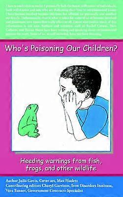 Who's Poisoning Our Children?