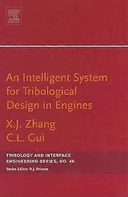 An Intelligent System for Engine Tribological Design