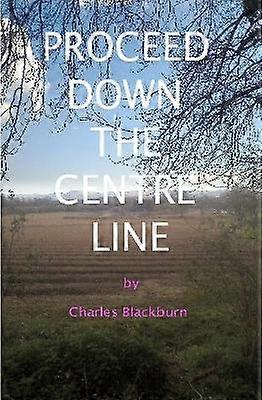 Proceed Down The Centre Line