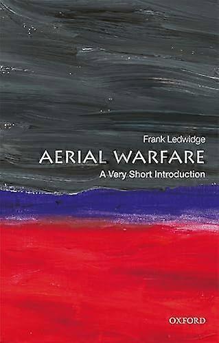 Aerial Warfare: A Very Short Introduction