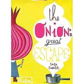 The Onion's Great Escape - Sara Fanelli