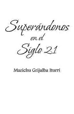 Superandonos En El Siglo 21