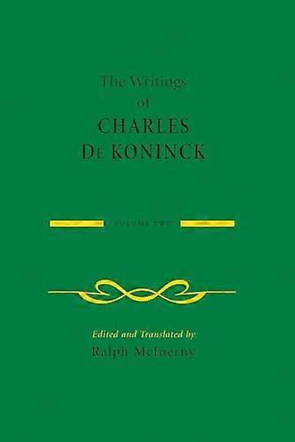 The Writings of Charles De Koninck: Volume 2