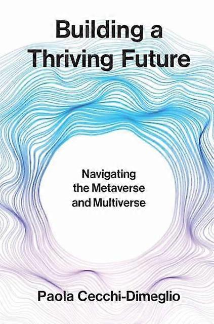 Building A Thriving Future by Paola CecchiDimeglio Hardback Book