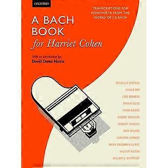 Ein Bach Book for Harriet Cohen: Transkriptionen für Klavier aus den Werken von J.s S. Bach