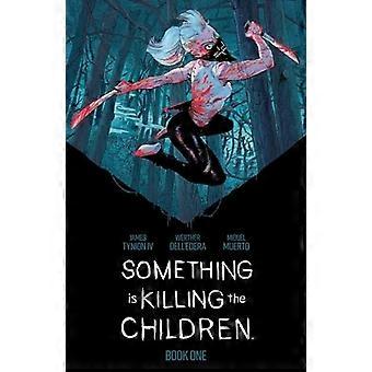 Something is Killing the Children Book One Deluxe Edition (Something is Killing the Children)