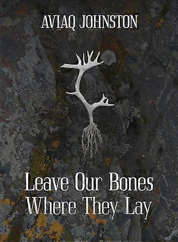 Leave our bones where they lay